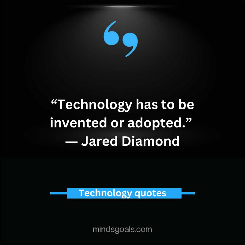Technology Quotes 51 - Top 80 Inspiring Technology Quotes