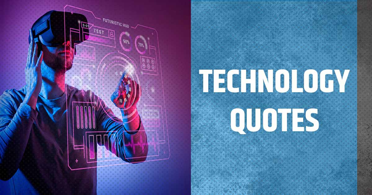 Top 80 Inspiring Technology Quotes - Mindsgoals