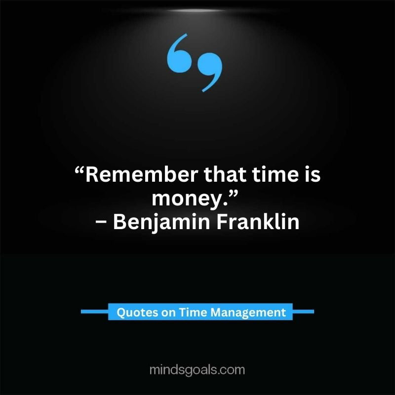 Time Management Quotes 13 - Top Time Management Quotes to Change Your Life