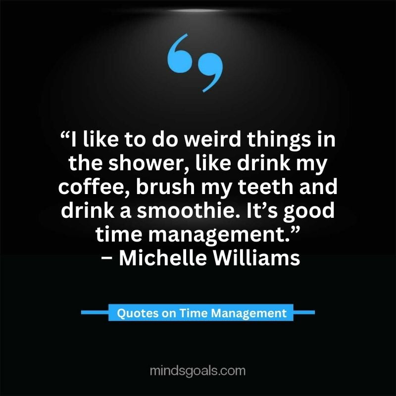 Time Management Quotes 28 - Top Time Management Quotes to Change Your Life