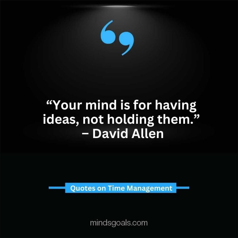Time Management Quotes 41 - Top Time Management Quotes to Change Your Life