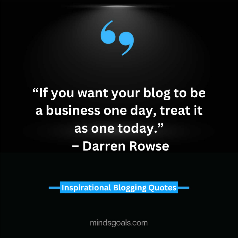 blogging quotes 21 - 71 Blogging Quotes to Transform your Blogging Career