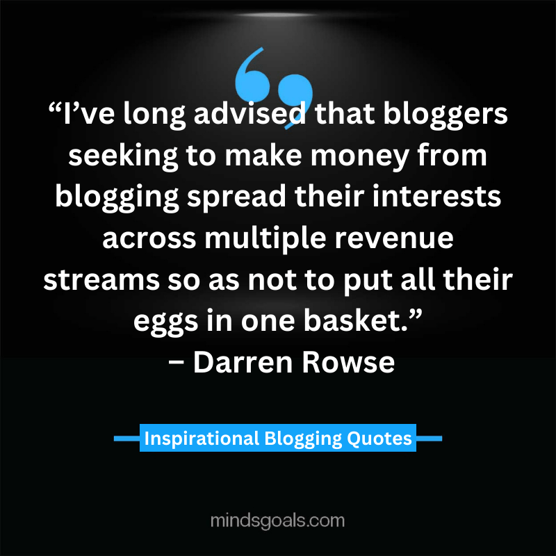 blogging quotes 31 - 71 Blogging Quotes to Transform your Blogging Career