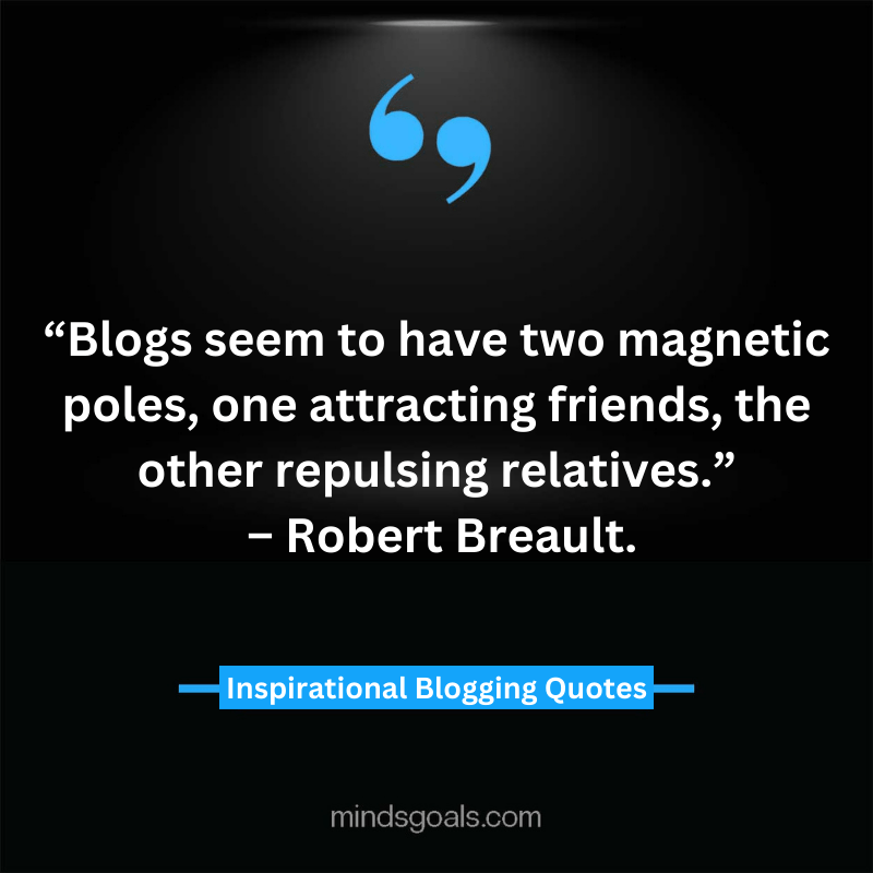 blogging quotes 44 - 71 Blogging Quotes to Transform your Blogging Career