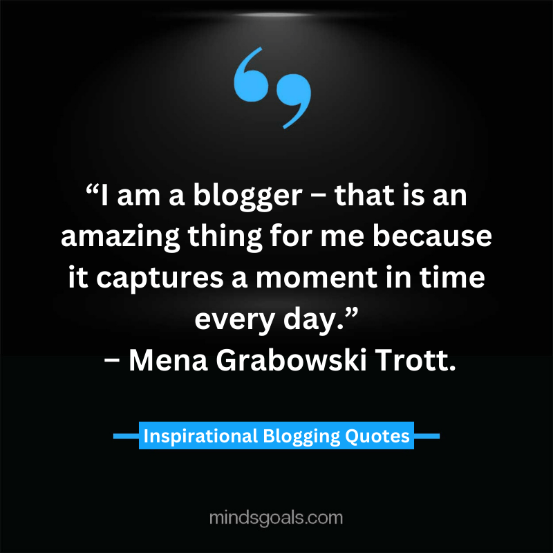 blogging quotes 49 - 71 Blogging Quotes to Transform your Blogging Career