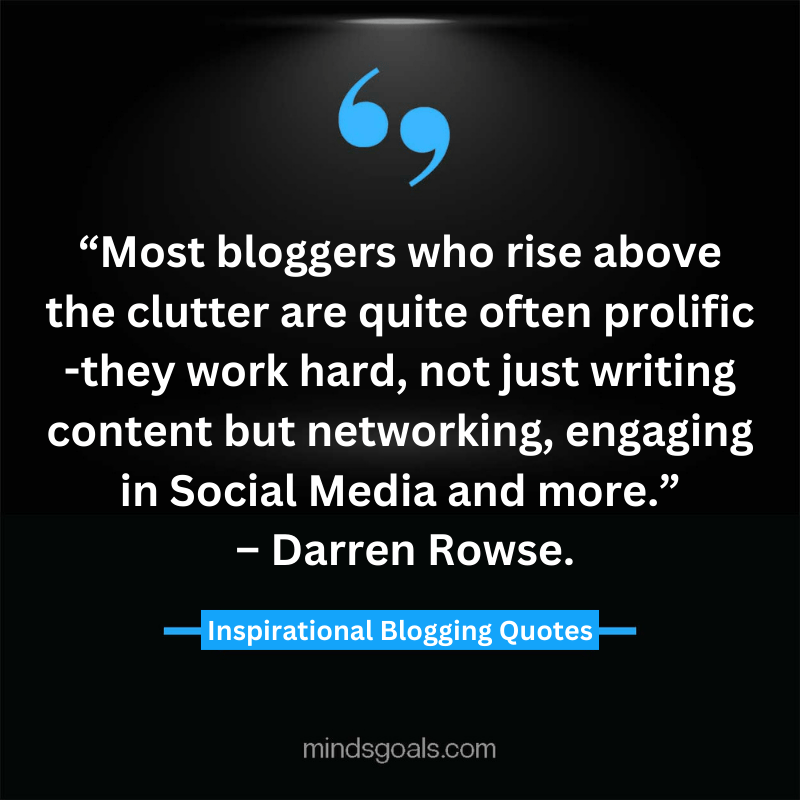 blogging quotes 52 - 71 Blogging Quotes to Transform your Blogging Career