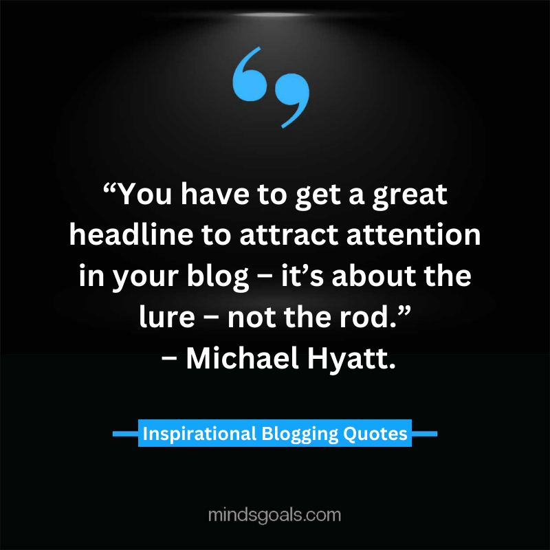 blogging quotes 55 - 71 Blogging Quotes to Transform your Blogging Career