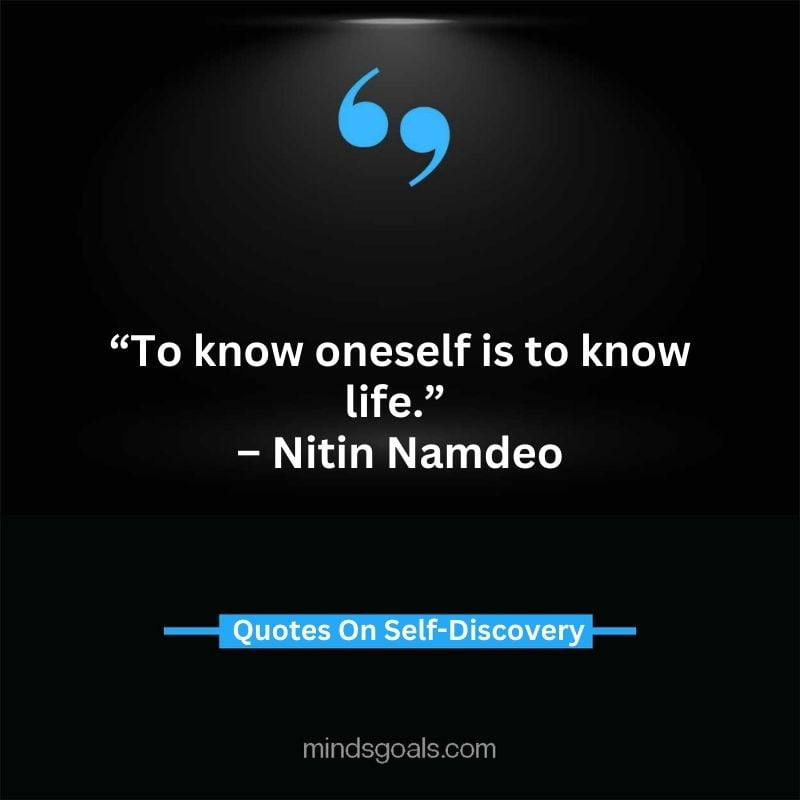 self discovery quotes 33 - Life Changing Self Discovery Quotes