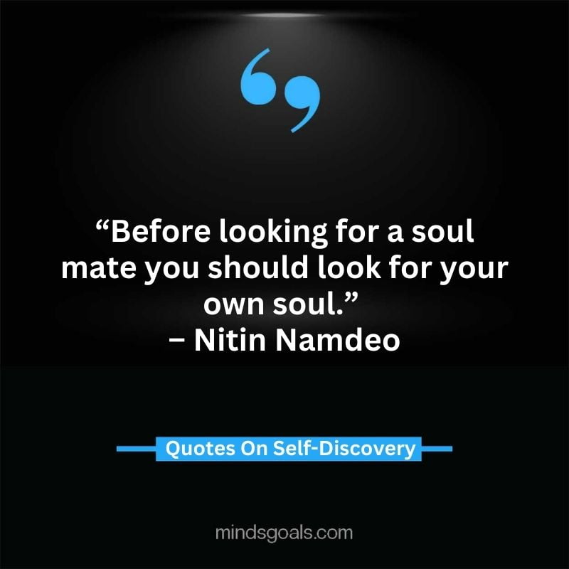 self discovery quotes 37 - Life Changing Self Discovery Quotes