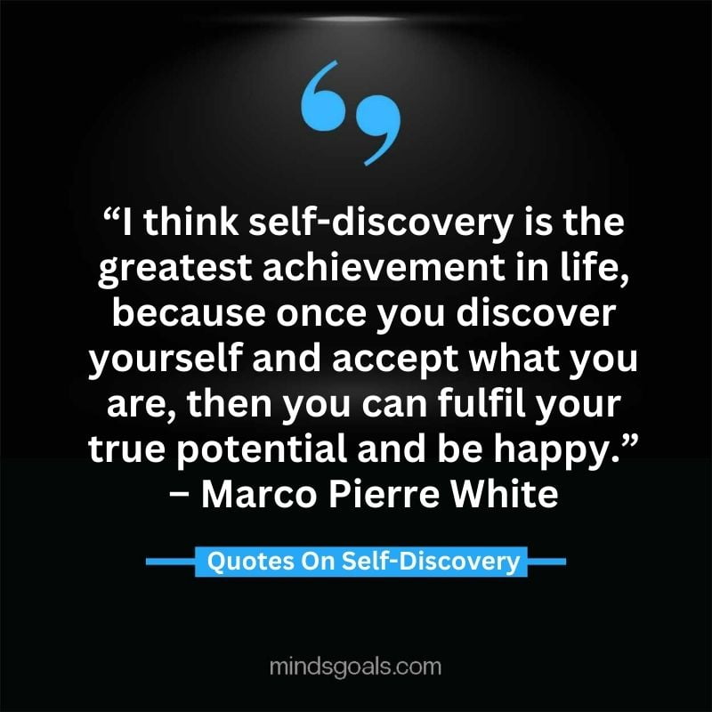 self discovery quotes 47 - Life Changing Self Discovery Quotes