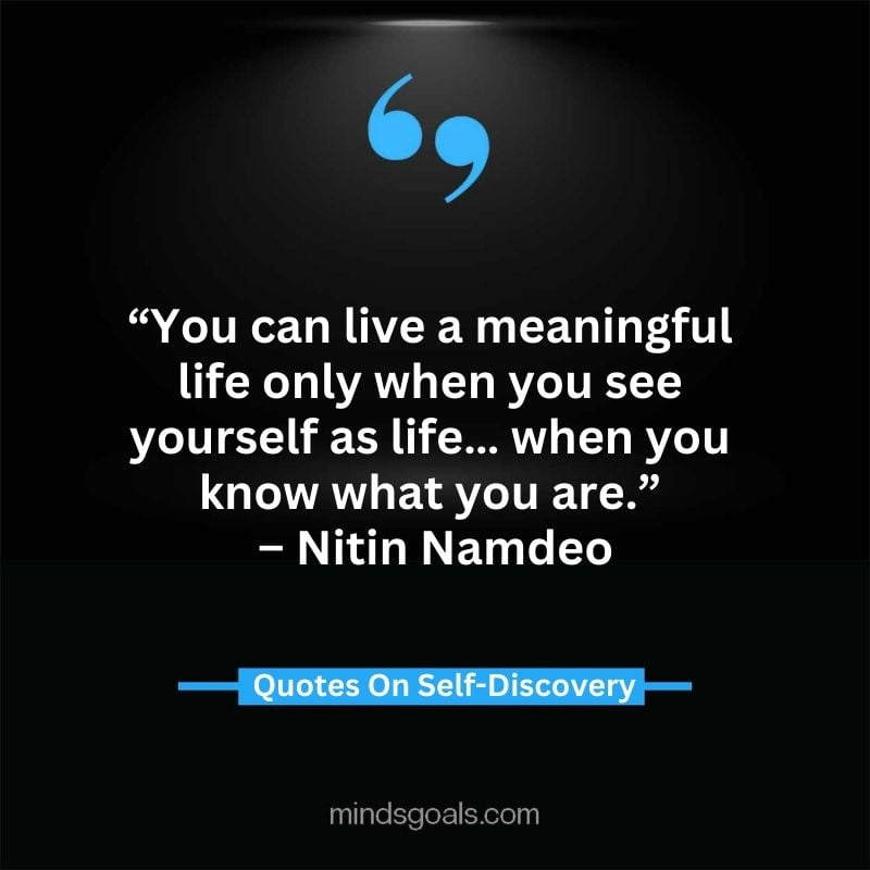 self discovery quotes 56 - Life Changing Self Discovery Quotes