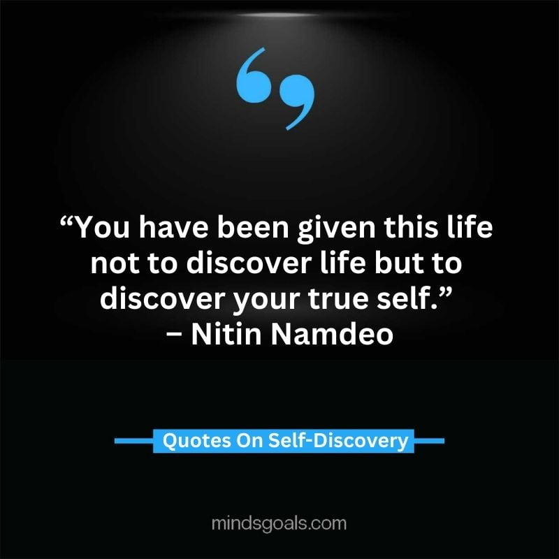 self discovery quotes 57 - Life Changing Self Discovery Quotes
