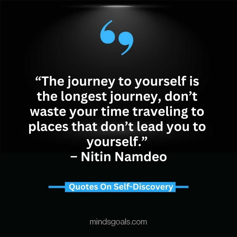 self discovery quotes 59 - Life Changing Self Discovery Quotes