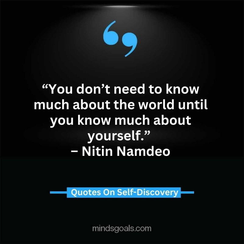 self discovery quotes 64 - Life Changing Self Discovery Quotes