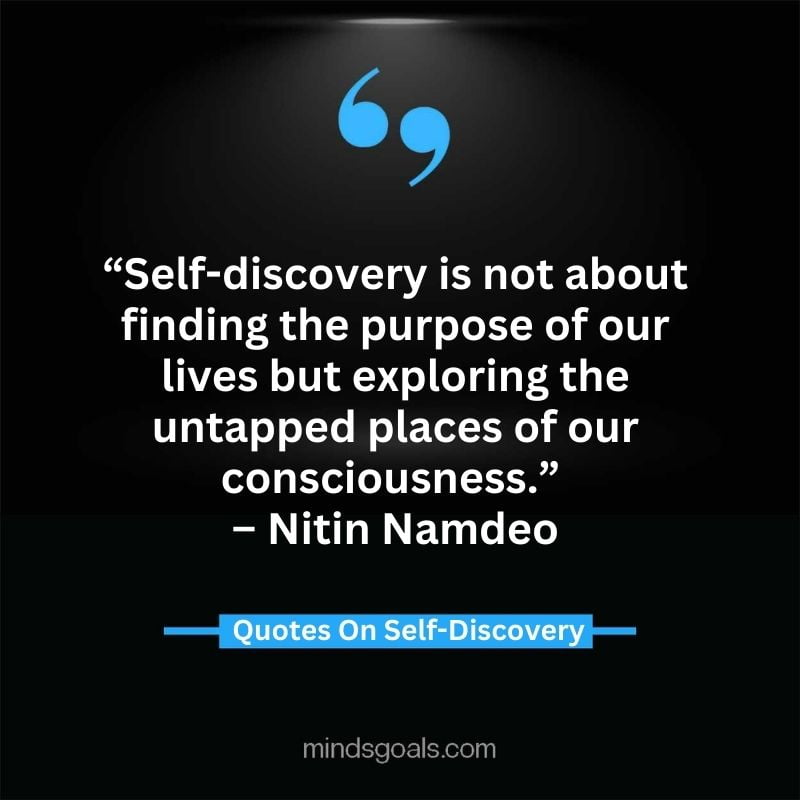 self discovery quotes 71 - Life Changing Self Discovery Quotes
