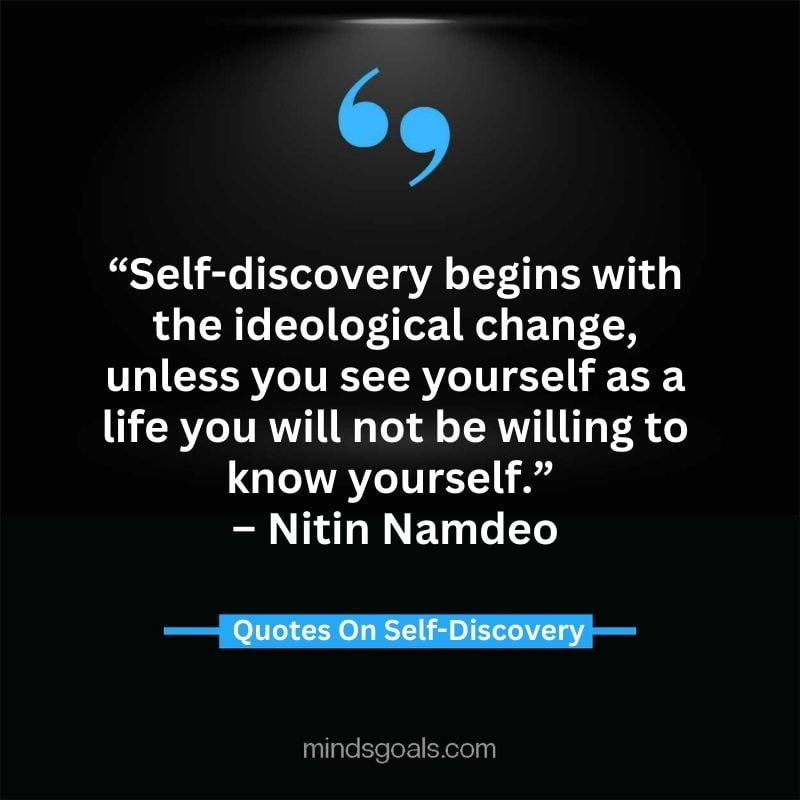 self discovery quotes 74 - Life Changing Self Discovery Quotes
