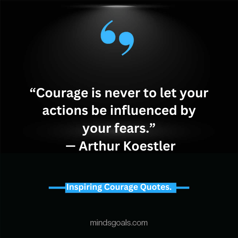 courage quotes 12 - Life-Changing Quotes about Courage and Strength