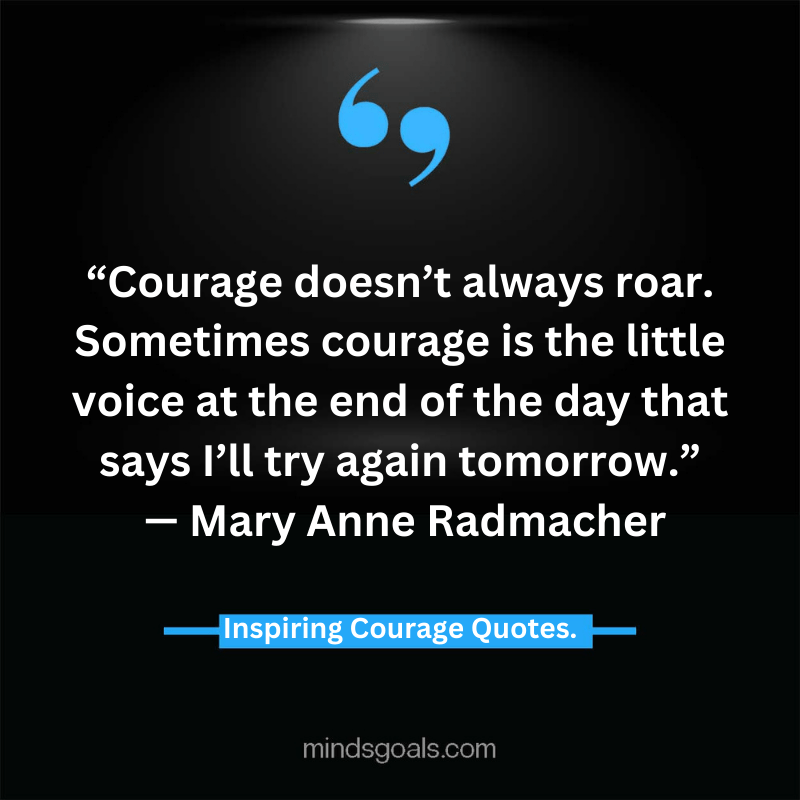 courage quotes 13 - Life-Changing Quotes about Courage and Strength
