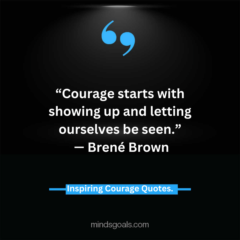 courage quotes 22 - Life-Changing Quotes about Courage and Strength