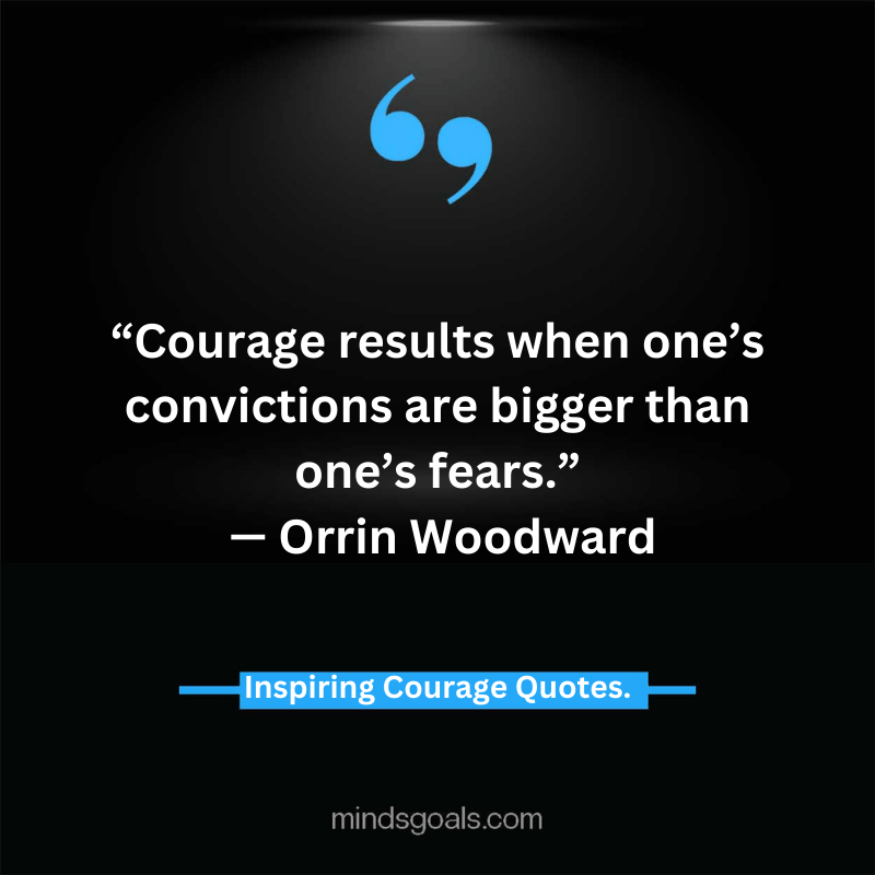courage quotes 29 - Life-Changing Quotes about Courage and Strength