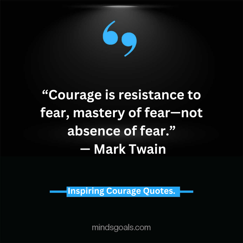 courage quotes 30 - Life-Changing Quotes about Courage and Strength