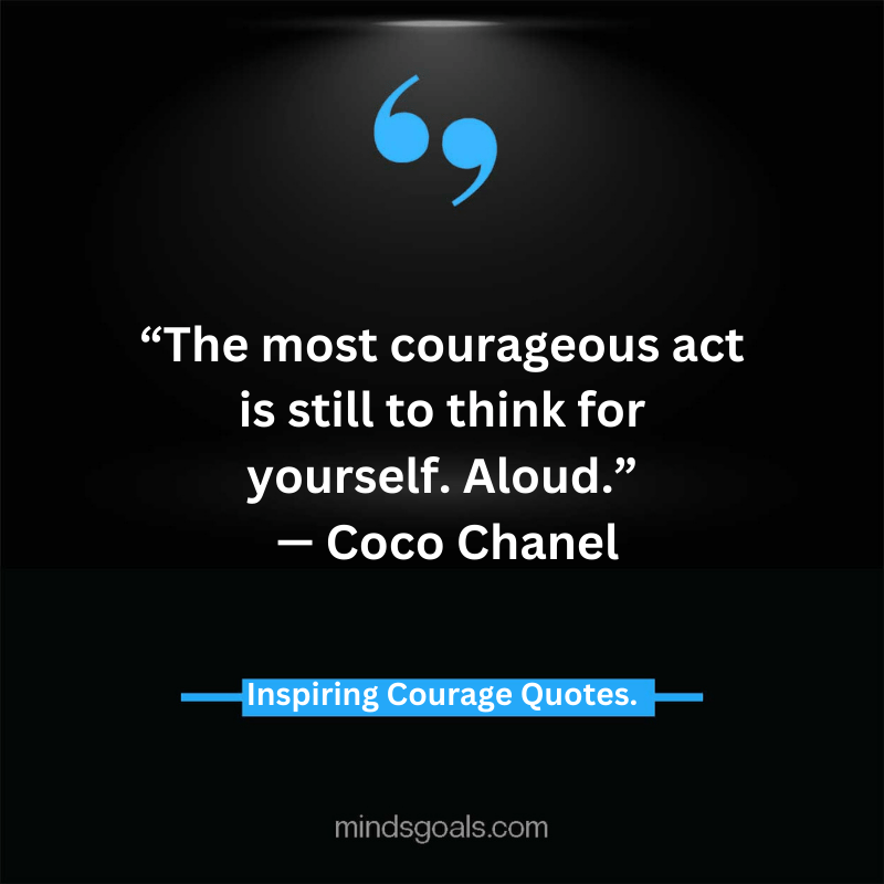 courage quotes 31 - Life-Changing Quotes about Courage and Strength