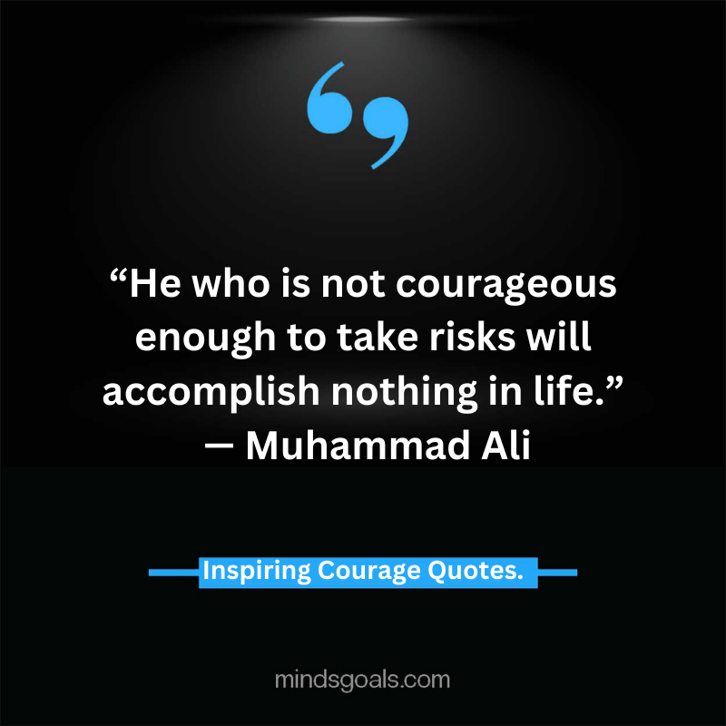 courage quotes 32 - Life-Changing Quotes about Courage and Strength