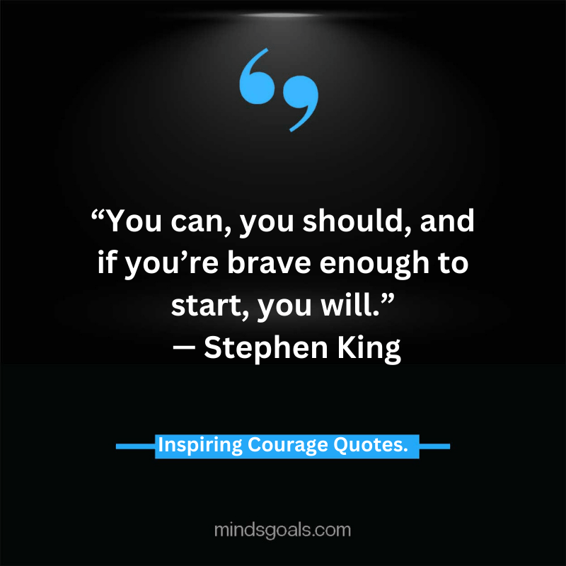 courage quotes 42 - Life-Changing Quotes about Courage and Strength