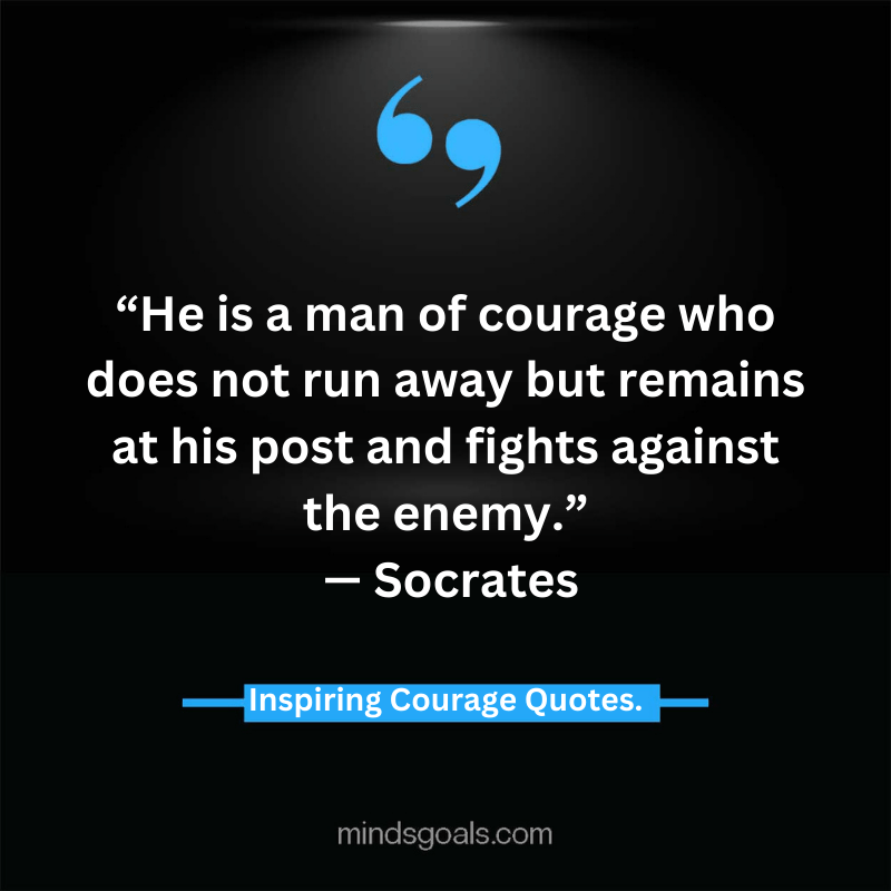 courage quotes 49 - Life-Changing Quotes about Courage and Strength